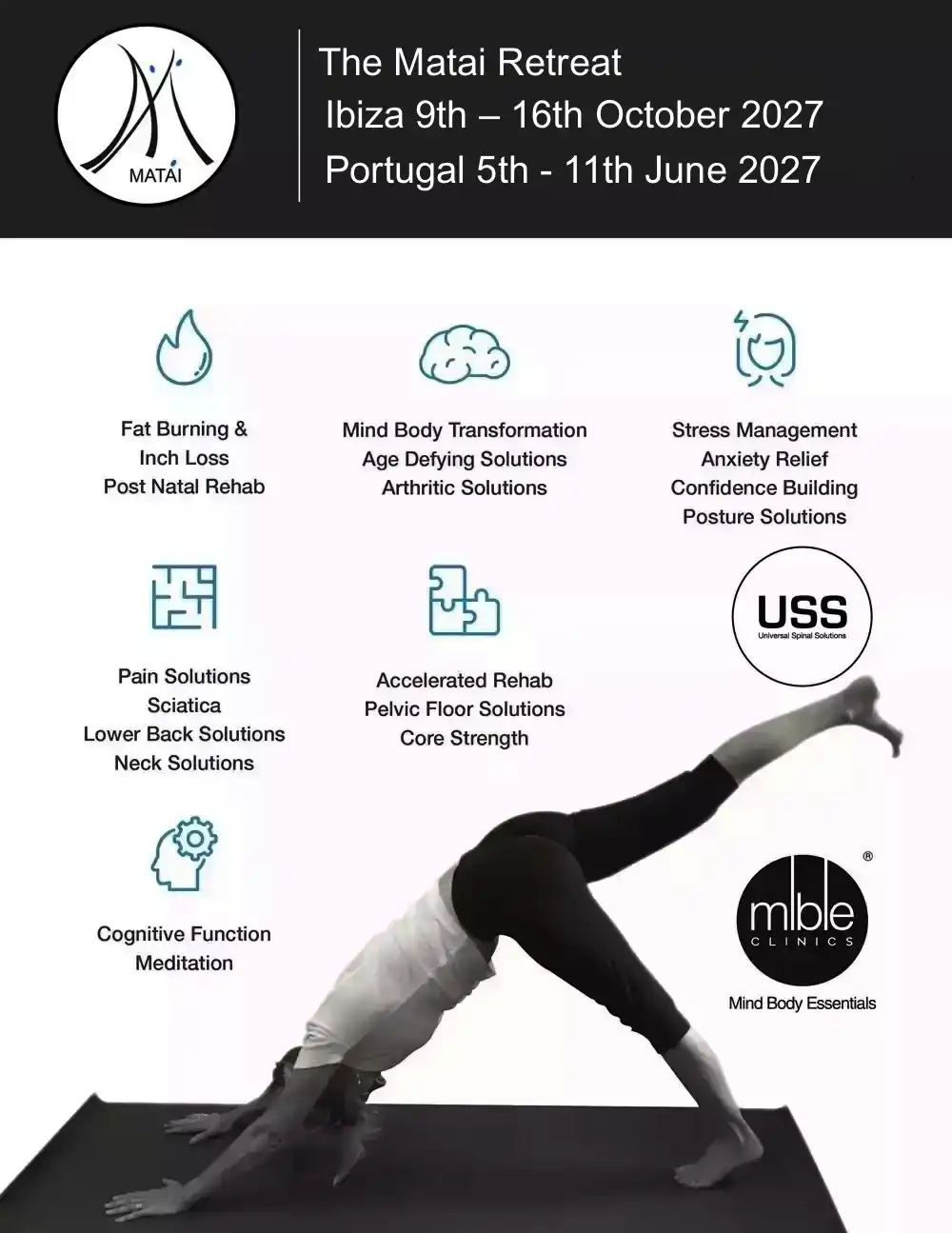 The Matai Retreat Ibiza 9th - 16th October 2027 Portugal 5th - 11th June 2027 Optimal mental and spinal health with Matai holistic approach to wellness. Essential antioxidants on this winners spine holistic retreat promoting inner core strength and function. This Portugal retreat with holistic clinics for flexibility, aesthetics and optimal strength.